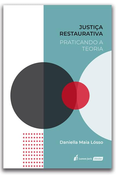 Justiça Restaurativa: Praticando a Teoria - 2023