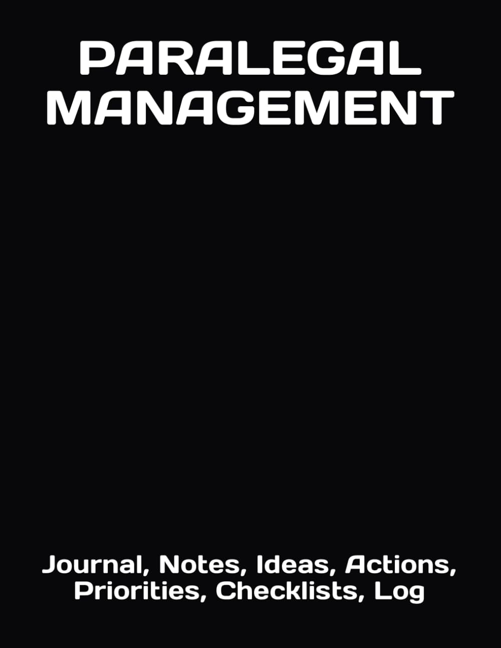 PARALEGAL MANAGEMENT: Journal, Notes, Ideas, Actions, Priorities, Checklists, Log-Tool for Daily Goal Setting Tracker Planner | Time Management |... for Meetings Productivity to do list notebook baixar livro de graça