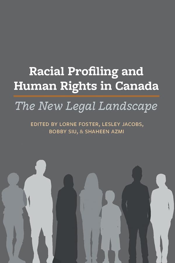Racial Profiling and Human Rights in Canada: The New Legal Landscape (English Edition) baixar livro de graça