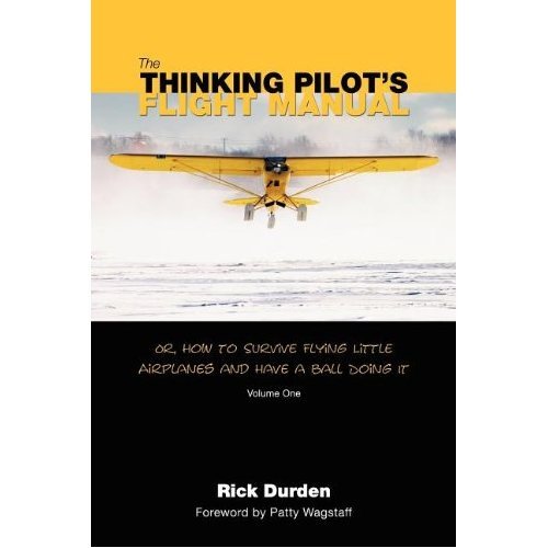 capítulo por capítulo baixar The Thinking Pilot's Flight Manual: Or, How to Survive Flying Little Airplanes and Have a Ball Doing It (English Edition)