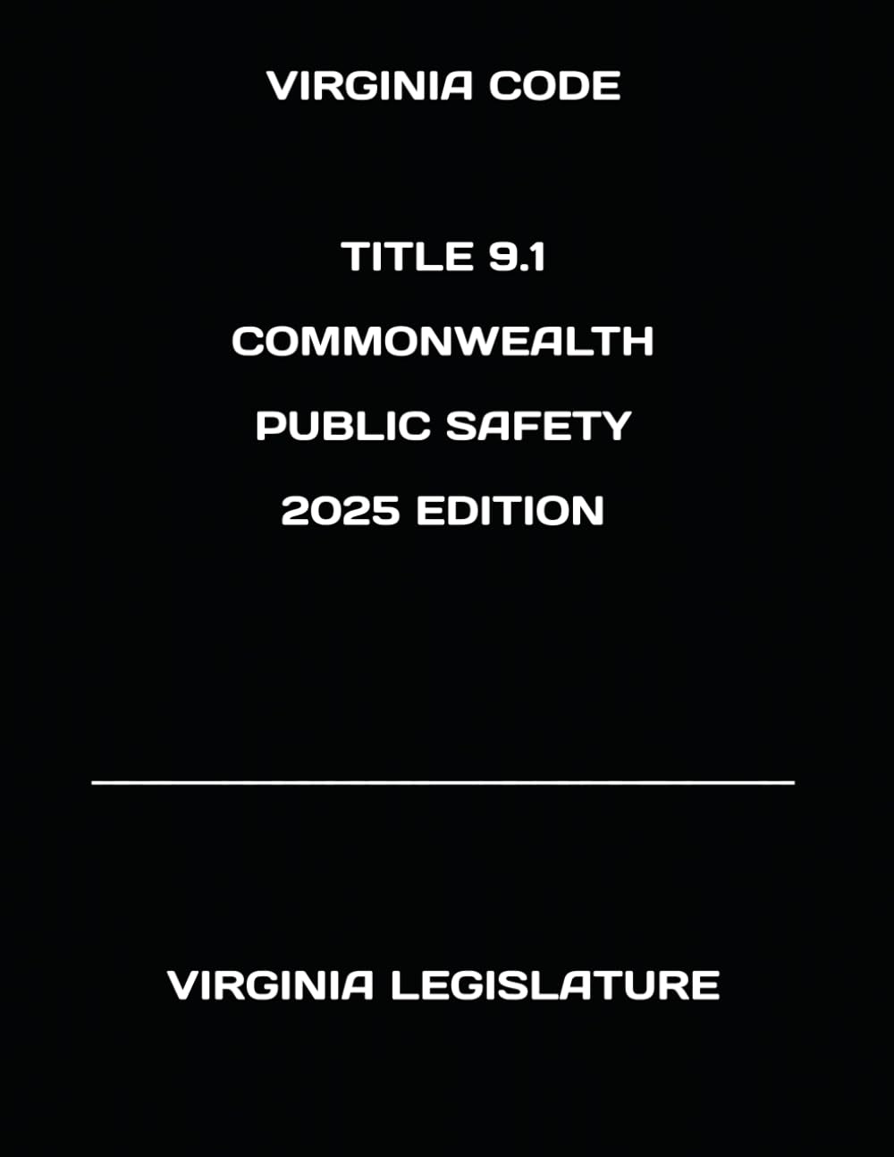 VIRGINIA CODE TITLE 9.1 COMMONWEALTH PUBLIC SAFETY 2025 EDITION baixar livro de graça