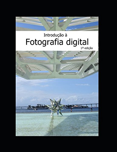 capítulo por capítulo baixar Introdução à fotografia digital (Portuguese Edition)