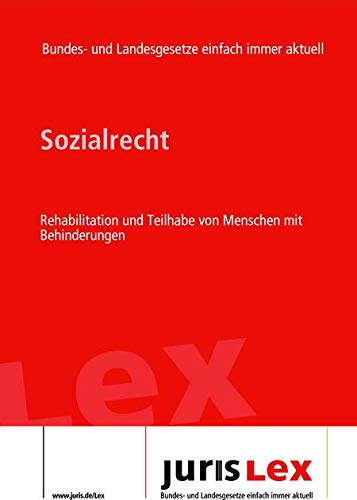 Sozialrecht Rehabilitation und Teilhabe von Menschen mit Behinderungen, Rechtsstand 26.12.2022, Bundes- und Landesrecht einfach immer aktuell (juris Lex) (German Edition) baixar o livro de graça