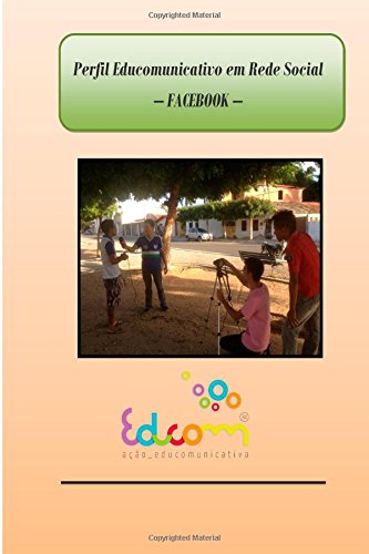 Perfil Educomunicativo Em Rede Social Facebook baixar o livro de graça