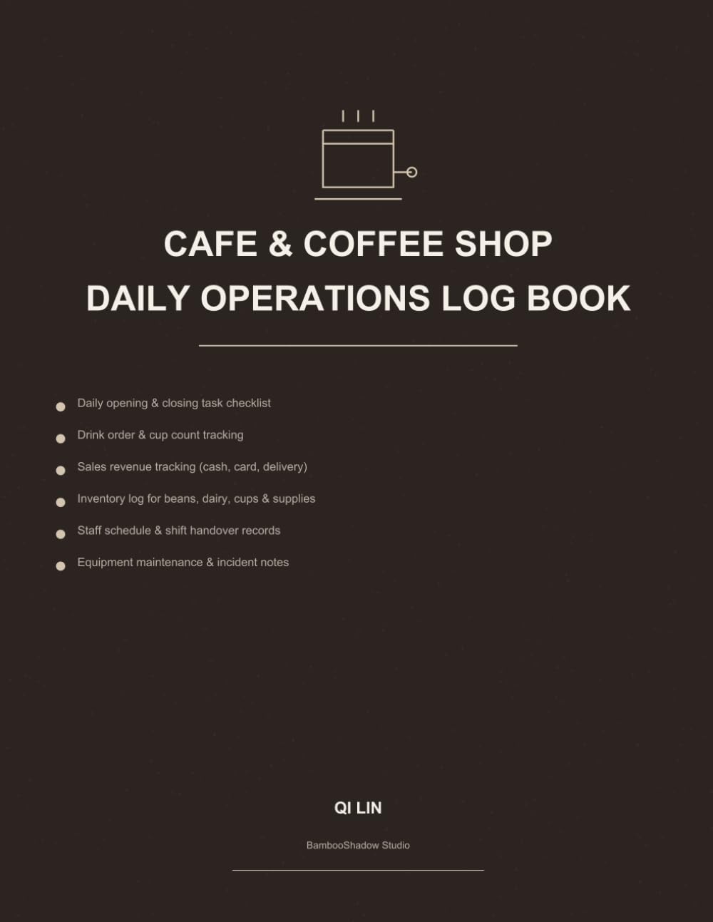 Cafe & Coffee Shop Daily Operations Log Book: Daily Opening & Closing Checklist, Drink Sales Tracker, Equipment Checks and Inventory Records for Cafe Owners and Baristas baixar livro de graça