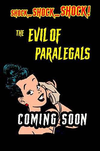 The Evil Of Paralegals-Coming Soon: Lined Notebook. Fun Paralegal Office Gift For Law Students, Interns and Graduates baixar o livro de graça