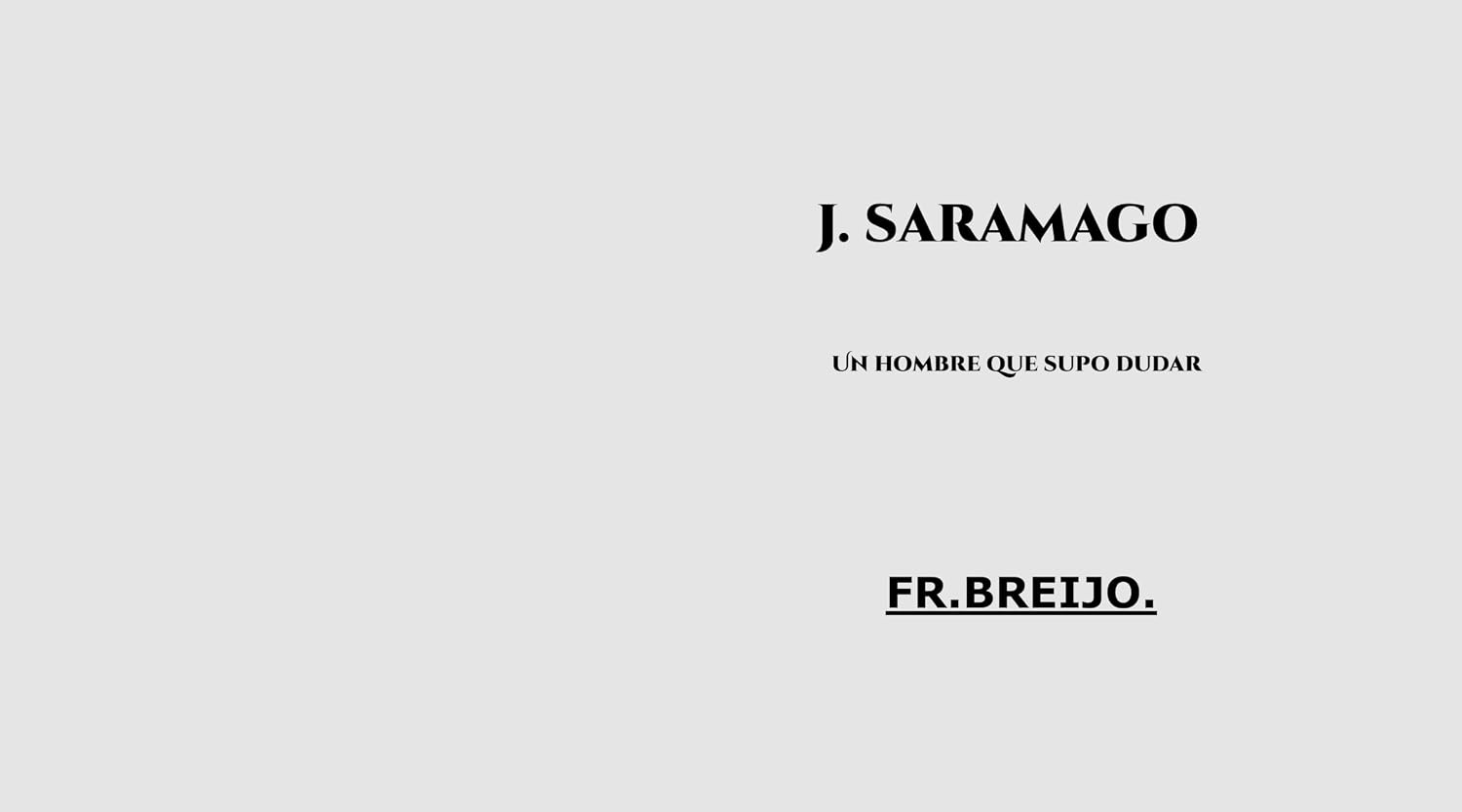 ler totalmente J. SARAMAGO: Un hombre que supo dudar (MIS DEIDADES nº 7) (Spanish Edition)