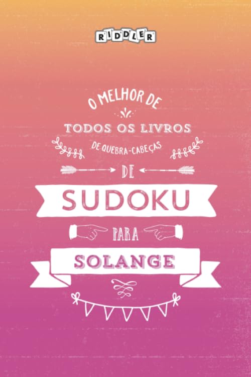 capítulo por capítulo baixar O melhor livro de quebra-cabeças de Sudoku para Solange (Portuguese Edition)