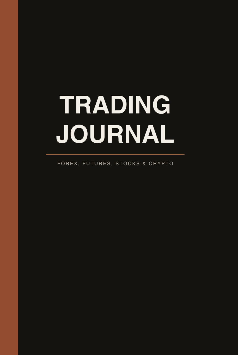 Trading Journal: Forex, Futures, Stocks & Crypto: Trade Logbook, P&L Tracker, Trading Plan & Performance Review baixar o livro de graça