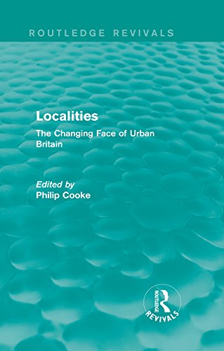 Routledge Revivals: Localities (1989): The Changing Face of Urban Britain (English Edition) baixar livro de graça
