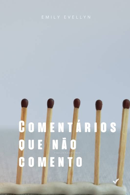 capítulo por capítulo baixar Comentários Que Não Comento