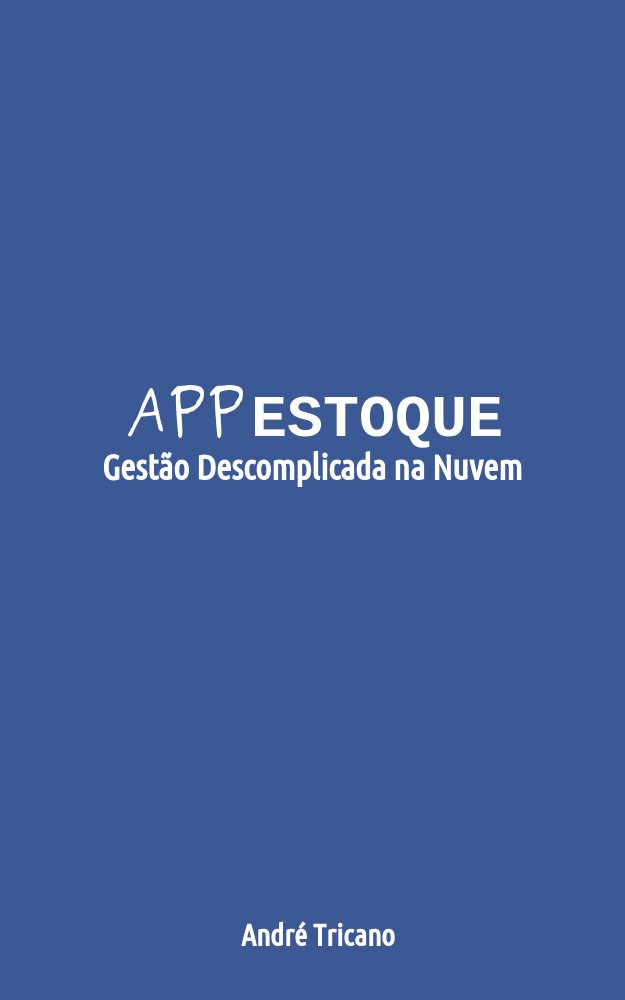 ler totalmente APPESTOQUE: Gestão Descomplicada na Nuvem