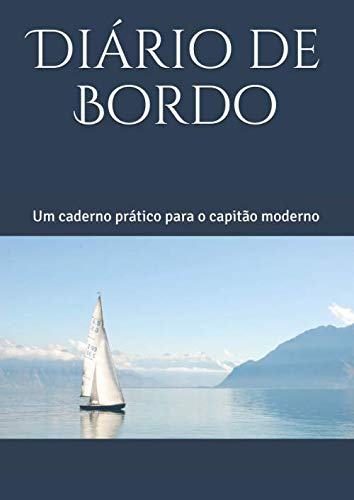 Diário de Bordo: Um caderno prático para o capitão moderno (Pura Vida's Practical Cruising Series) (Portuguese Edition) baixar o livro de graça