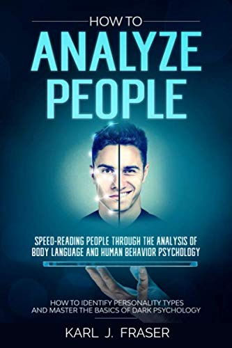 ler totalmente How To Analyze People Speed-Reading people through the Analysis of Body Language and Human Behavior Psychology: How to identify personality types and master the basics of Dark Psychology