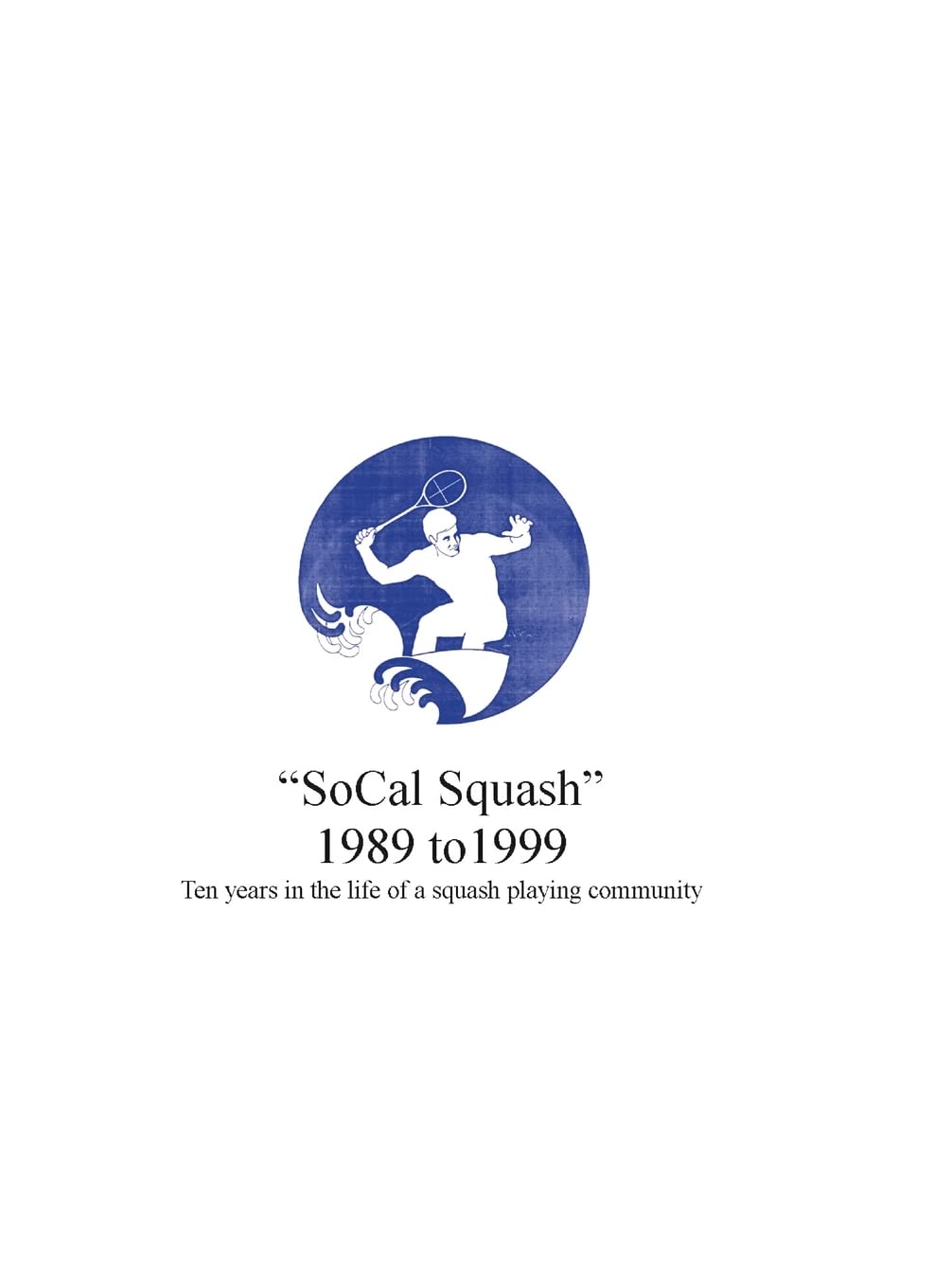 SoCal Squash 1989 to 1999 baixar o livro de graça