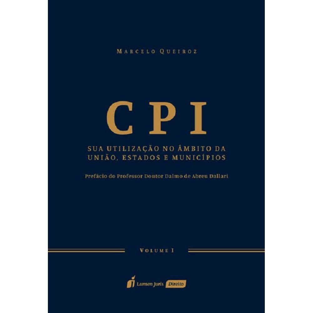 Cpi – Sua Utilização no Âmbito da União, Estados e Municípios. 2018 – Volume I baixar livro de graça