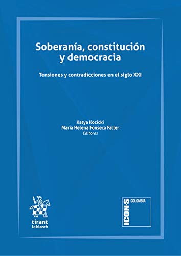 ler totalmente Soberanía, Constitución y Democracia. Tensiones y contradicciones en el siglo XXI (Inst. Pascual Madoz: Territorio, urbanismo y medio ambiente) (Spanish Edition)