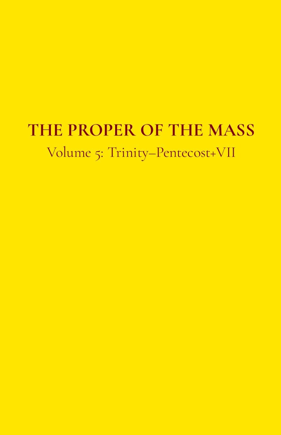 ler totalmente The Proper of the Mass 5: Volume 5: Trinity–Pentecost+VII