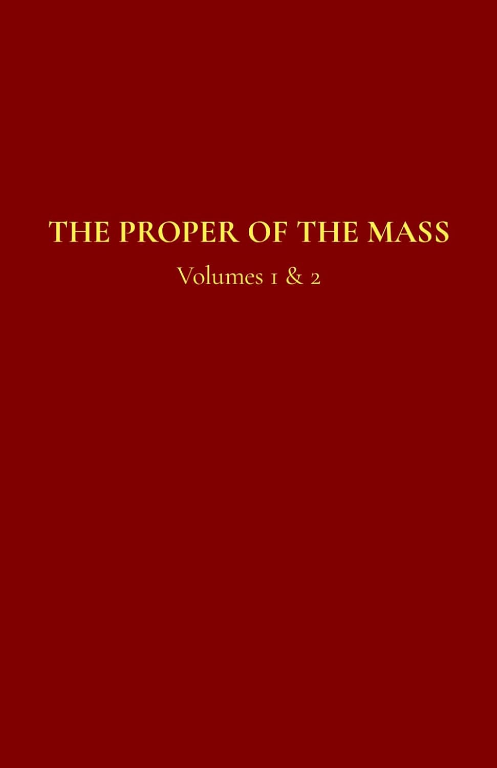 The Proper of the Mass 1-2: Volumes 1 & 2 baixar o livro de graça
