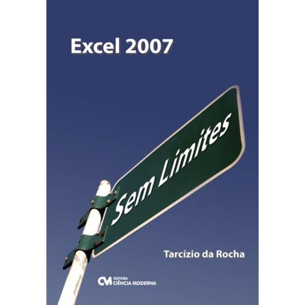 Excel 2007 sem Limites - 1 baixar o livro de graça