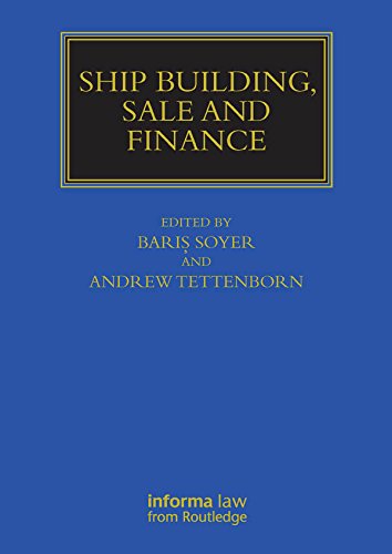 Ship Building, Sale and Finance (Maritime and Transport Law Library) (English Edition) baixar livro de graça