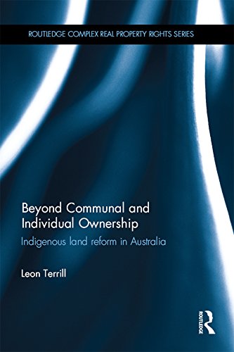 ler totalmente Beyond Communal and Individual Ownership: Indigenous Land Reform in Australia (Routledge Complex Real Property Rights Series) (English Edition)