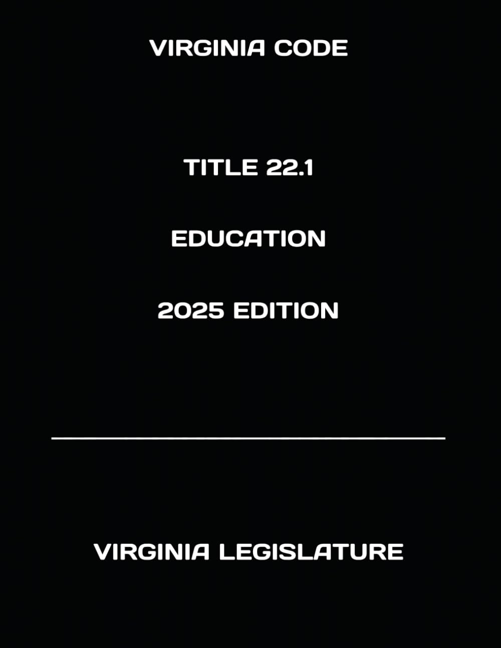 ler totalmente VIRGINIA CODE TITLE 22.1 EDUCATION 2025 EDITION