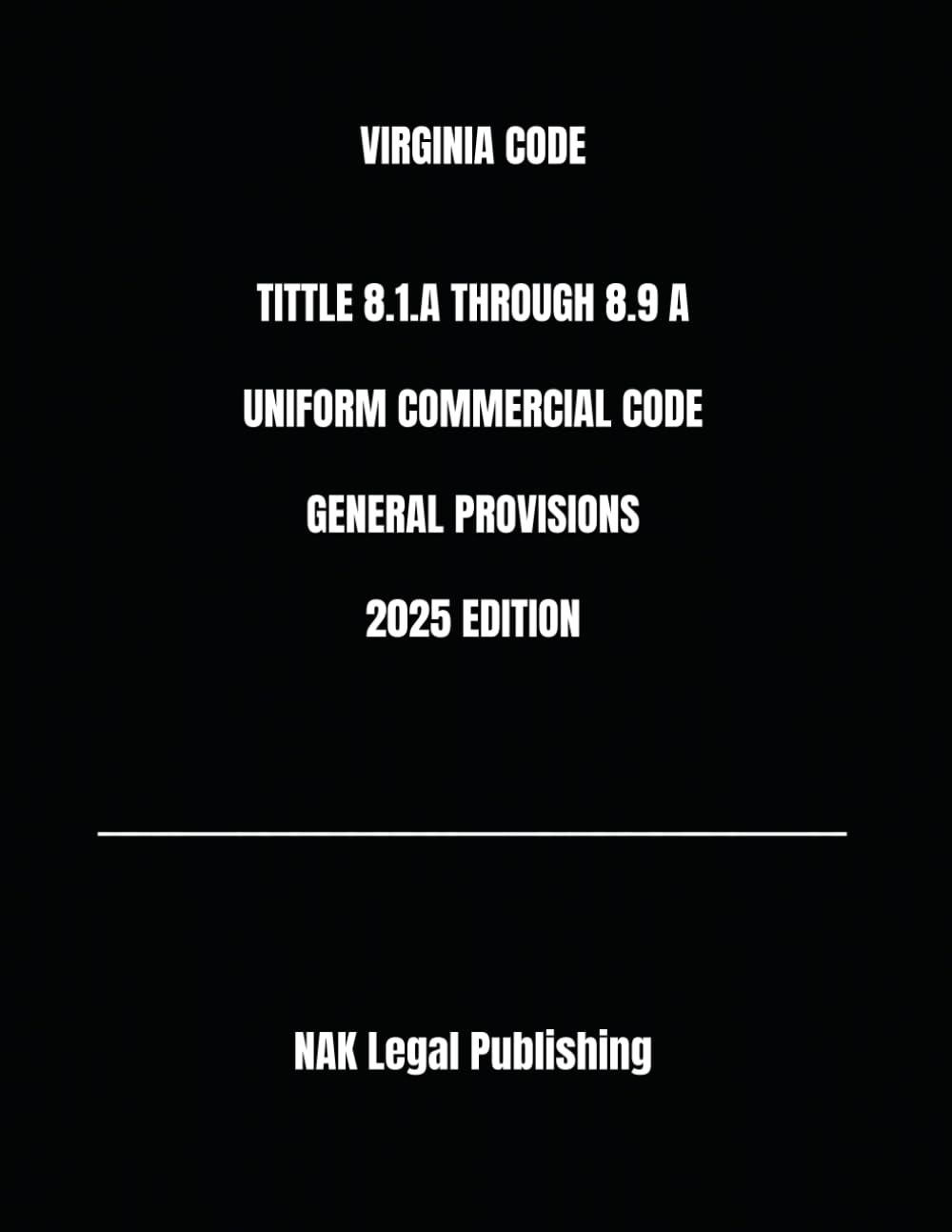 capítulo por capítulo baixar VIRGINIA CODE TITTLE 8.1.A THROUGH 8.9 A UNIFORM COMMERCIAL CODE GENERAL PROVISIONS 2025 EDITION