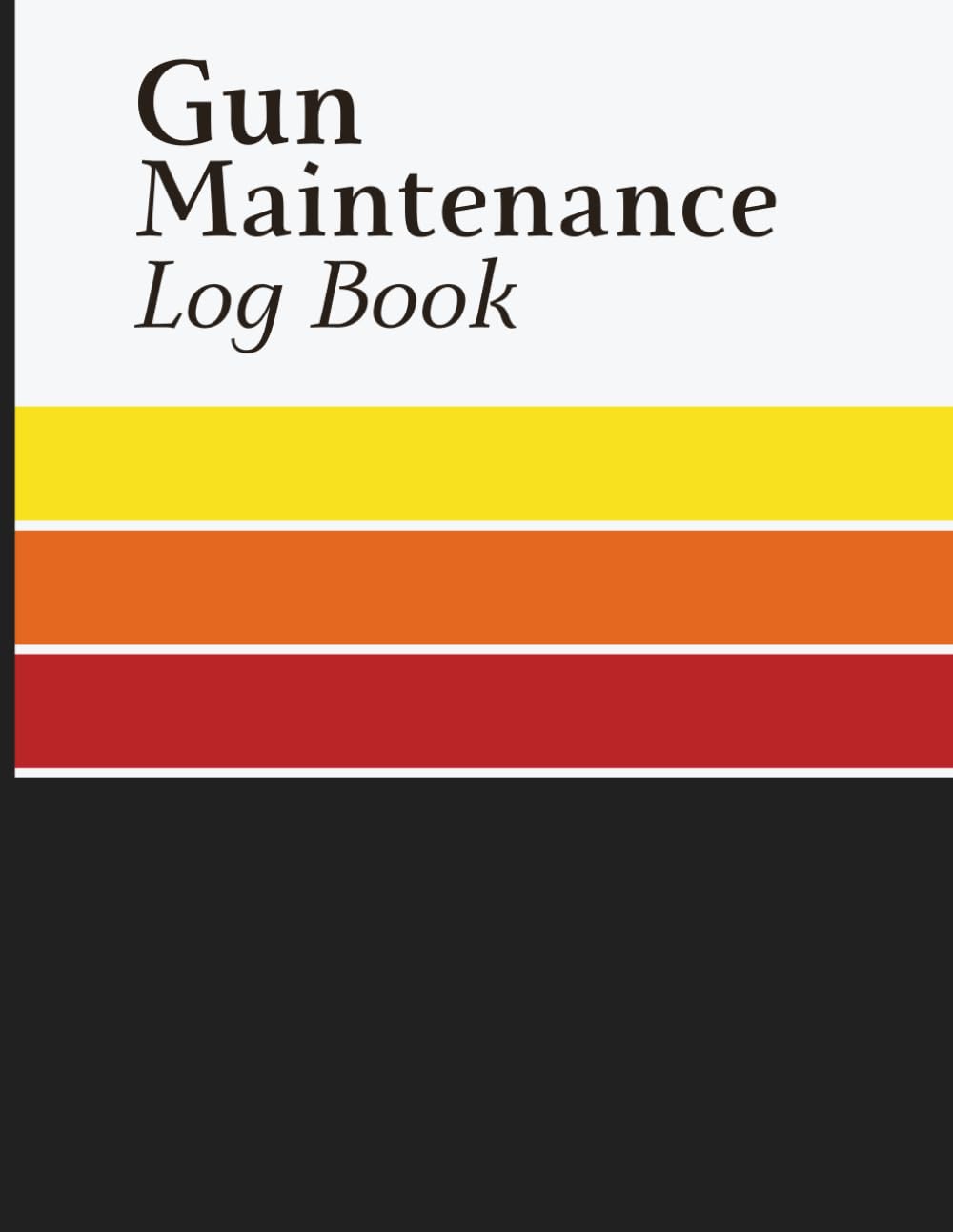 Gun Maintenance Log Book: Firearm Activity Tracker with Service History Entries, Round Documentation and Equipment Record Pages baixar livro de graça