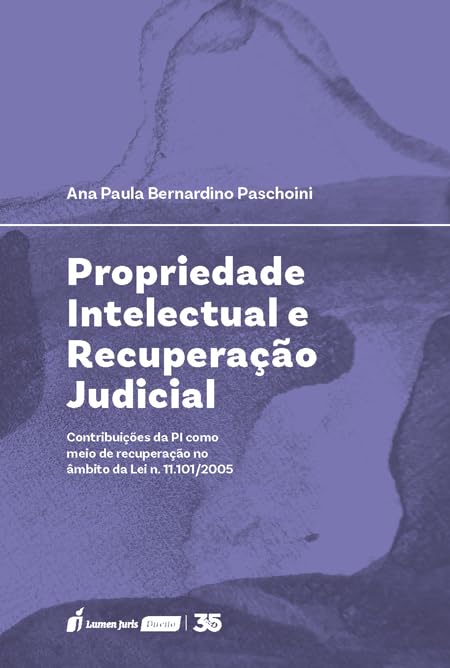 Propriedade Intelectual e Recuperação Judicial - 2024 baixar o livro de graça