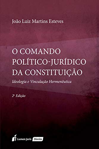 Comando Político-jurídico Da Constituição, O - 2ª Ed. - 2020 baixar o livro de graça