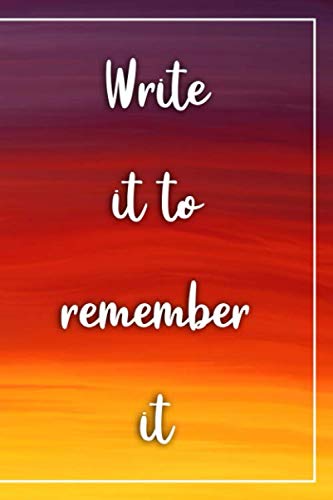 ler totalmente write it to remember it: Notebook 3 Features in 1 journal -Password Log Book/registration/notebook - Matte Cover: (6" x 9" 100 pages)