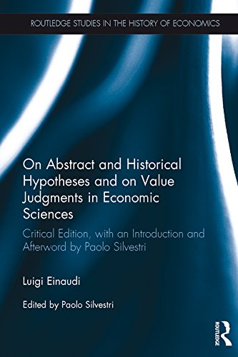 On Abstract and Historical Hypotheses and on Value Judgments in Economic Sciences: Critical Edition, with an Introduction and Afterword by Paolo Silvestri... the History of Economics) (English Edition) baixar livro de graça