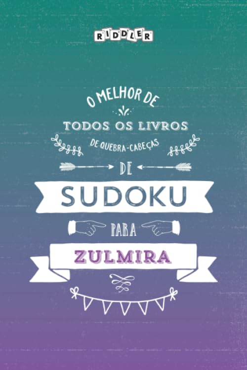 O melhor livro de quebra-cabeças de Sudoku para Zulmira (Portuguese Edition) baixar livro de graça