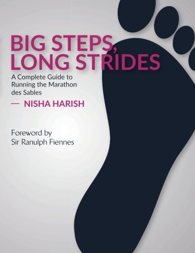 Big Steps, Long Strides: A Complete Guide to Running the Marathon des Sables baixar o livro de graça