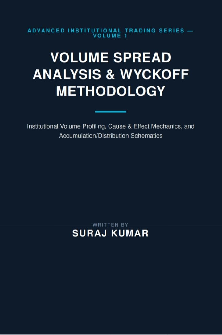 ler totalmente Volume Spread Analysis & Wyckoff Methodology: Institutional Volume Profiling, Cause & Effect Mechanics, and Accumulation/Distribution Schematics (English Edition)