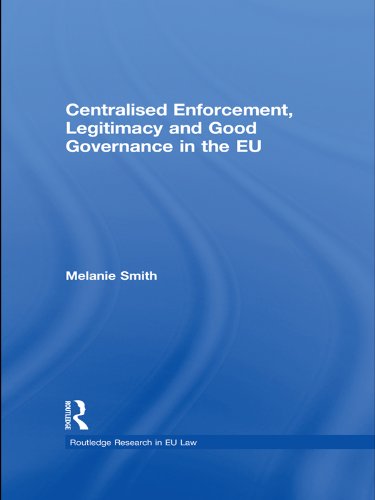 ler totalmente Centralised Enforcement, Legitimacy and Good Governance in the EU (Routledge Research in EU Law) (English Edition)