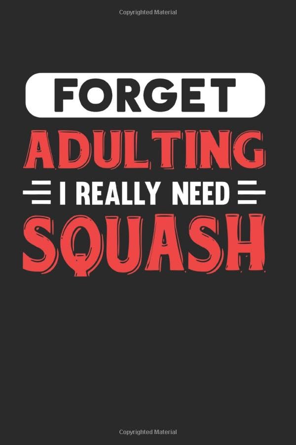 ler totalmente Forget Adulting I Really Need Squash: Blank Lined Journal Notebook for Squash Lovers