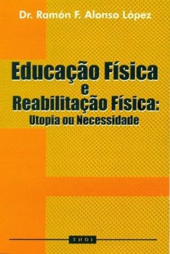 ler totalmente Educação física e reabilitação física: utopia ou necessidade