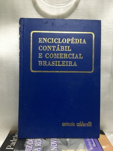 Enciclopédia Contábil e Comercial Brasileira, Volume J-Z: Contabilidade, Economia, Finanças, Administração e Legislação Tributária