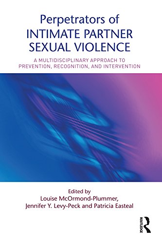 ler totalmente Perpetrators of Intimate Partner Sexual Violence: A Multidisciplinary Approach to Prevention, Recognition, and Intervention (English Edition)
