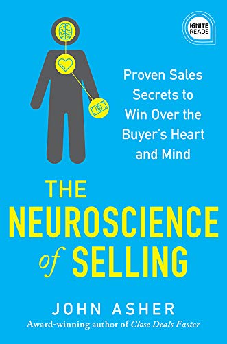 ler totalmente The Neuroscience of Selling: Proven Sales Secrets to Win Over the Buyer's Heart and Mind (Ignite Reads) (English Edition)