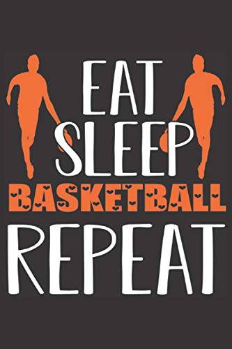 Eat Sleep Basketball Repeat: Basketball Themed Notebook Gift Ideas for Basketball Lovers-Lined Journal Notebook 6x9 inches 100 Pages baixar o livro de graça