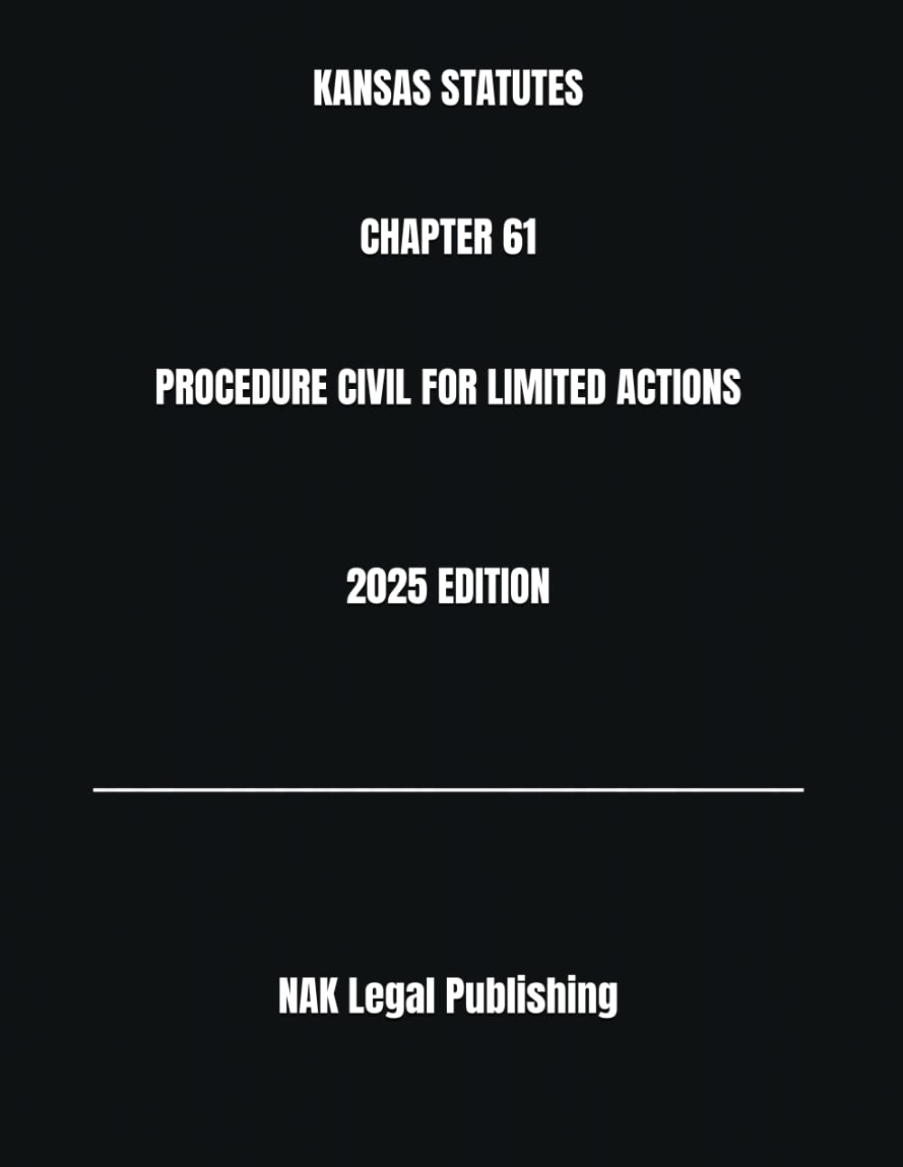 capítulo por capítulo baixar KANSAS STATUTES CHAPTER 61 PROCEDURE CIVIL FOR LIMITED ACTIONS 2025 EDITION