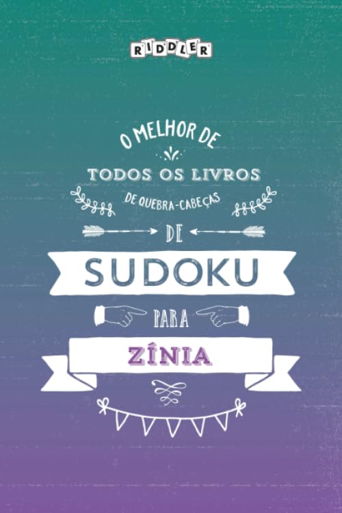 O melhor livro de quebra-cabeças de Sudoku para Zínia (Portuguese Edition)