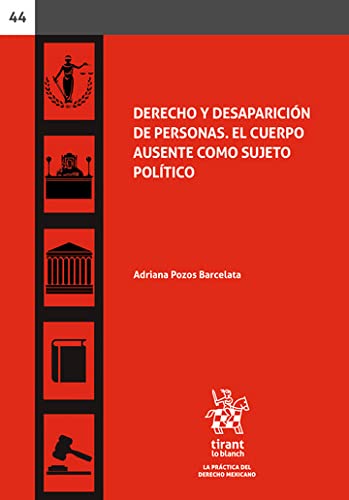 Derecho y desaparición de personas. El cuerpo ausente como sujeto político (La práctica del Derecho Mexicano) (Spanish Edition) baixar o livro de graça