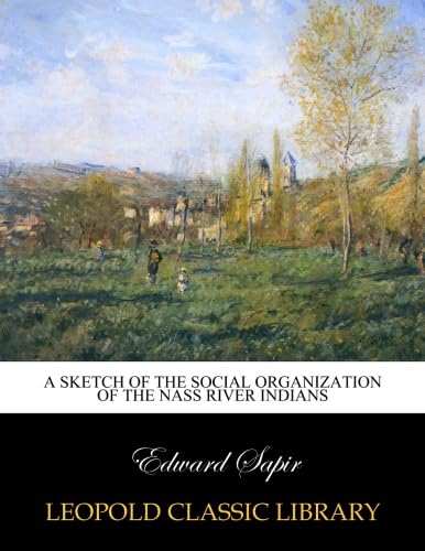 A sketch of the social organization of the Nass River Indians baixar livro de graça