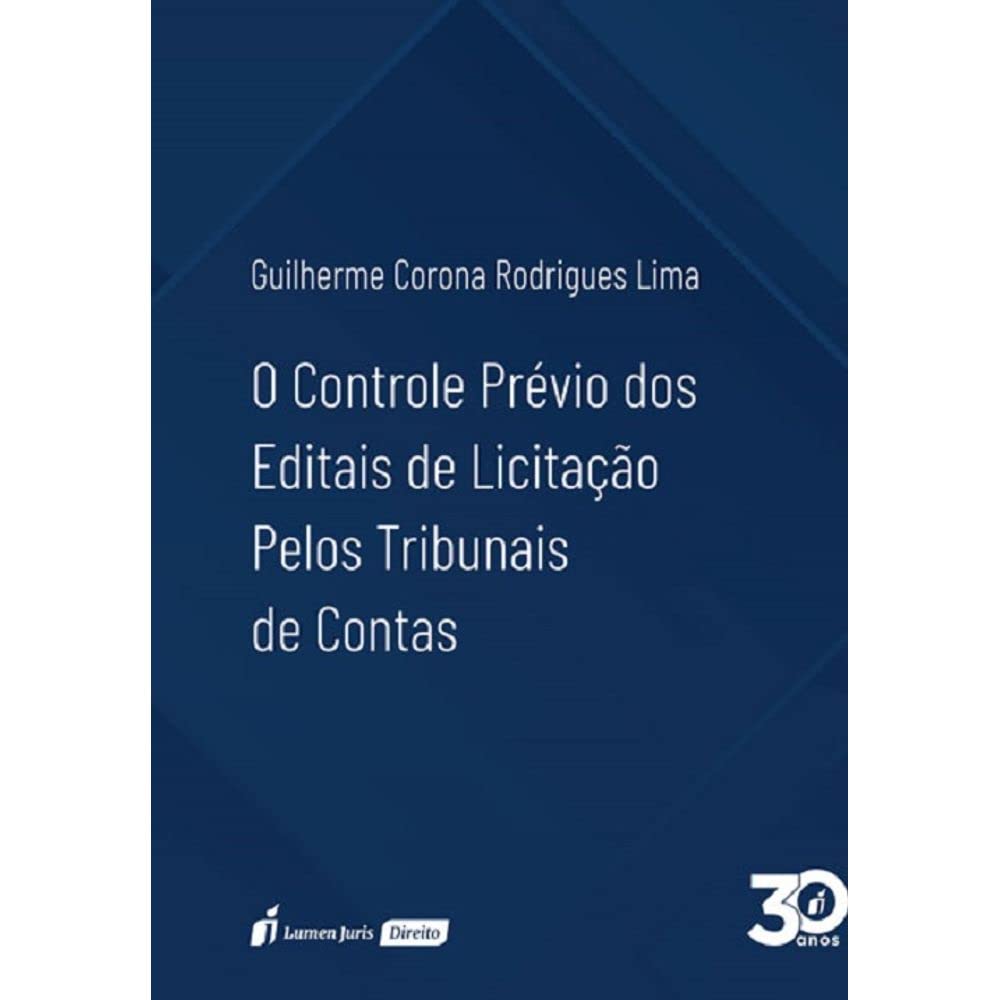 O Controle Prévio dos Editais de Licitação Pelos Tribunais de Contas. 2018