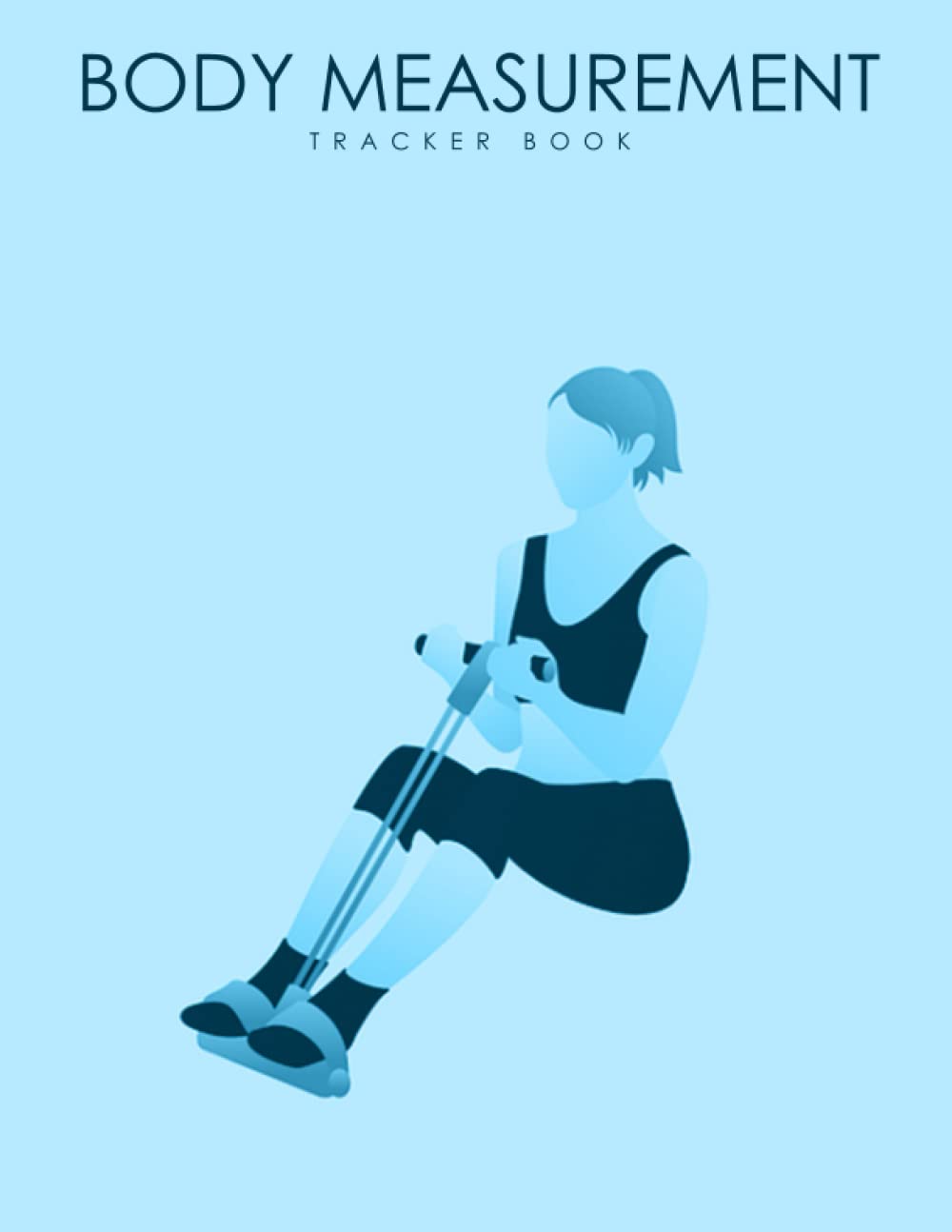capítulo por capítulo baixar body Measurement Tracker Book: Weekly Weight and Body Measurement Tracker Journal, Easiest Way to Keep Record Weight Loss With a Food and Fitness Log