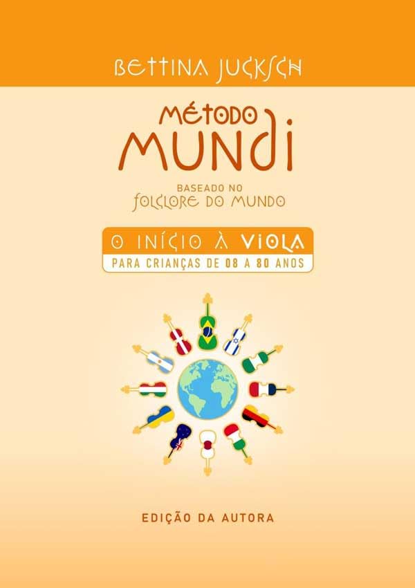 ler totalmente MÉTODO MUNDI - VIOLA (BASEADO NO FOLCLORE DO MUNDO) - BETTINA JUCKSCH